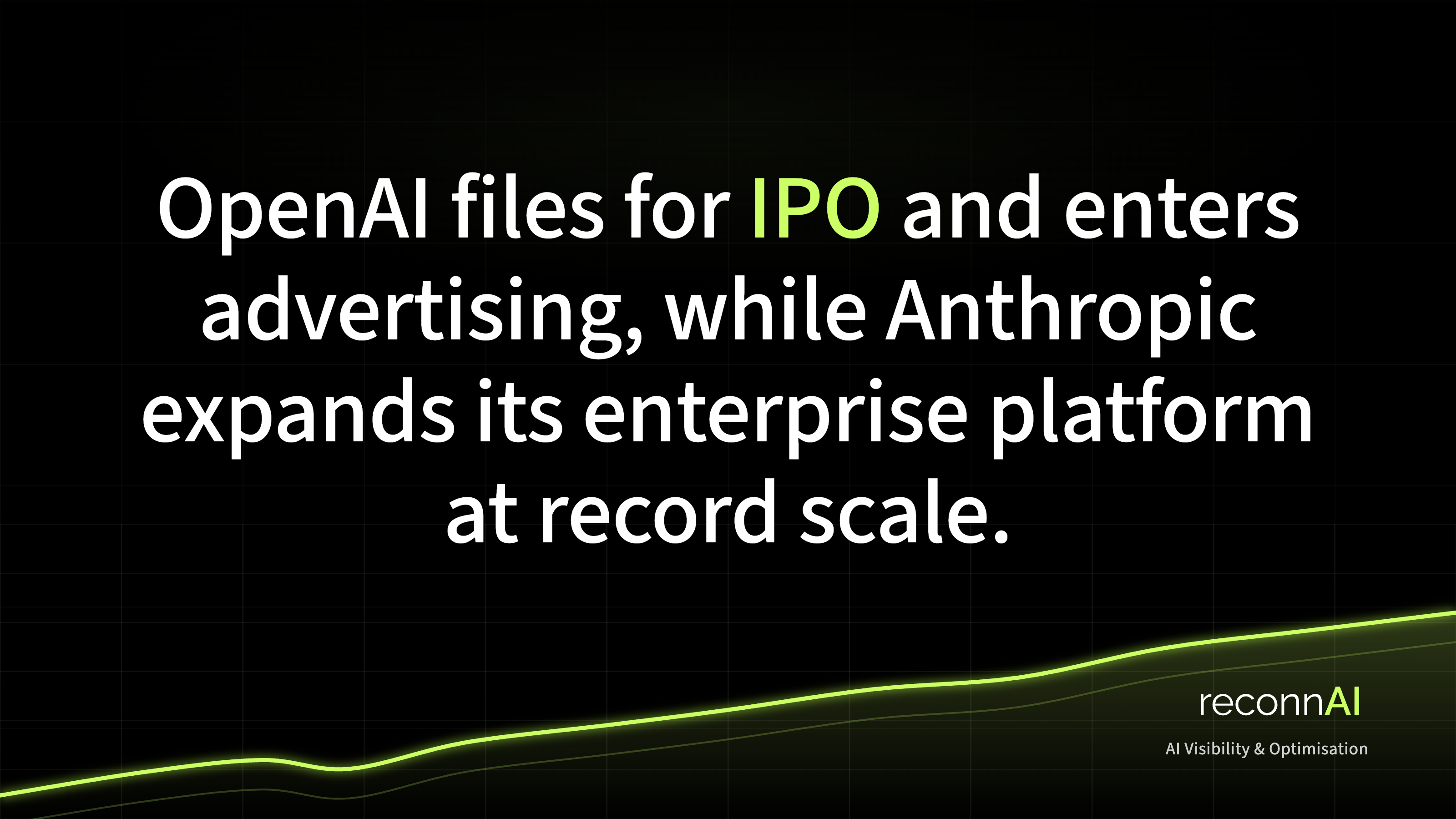 OpenAI Files for IPO and Enters Advertising — While Anthropic Expands Its Enterprise Platform at Record Scale